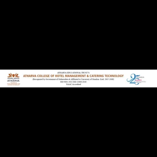 Atharva Educational Trust's Atharva College of Hotel Management & Catering Technology, Plot No. 8/12, Survey No. 263, Malad Marve Road, Charkop Naka, Malad (West), Mumbai - 400 095