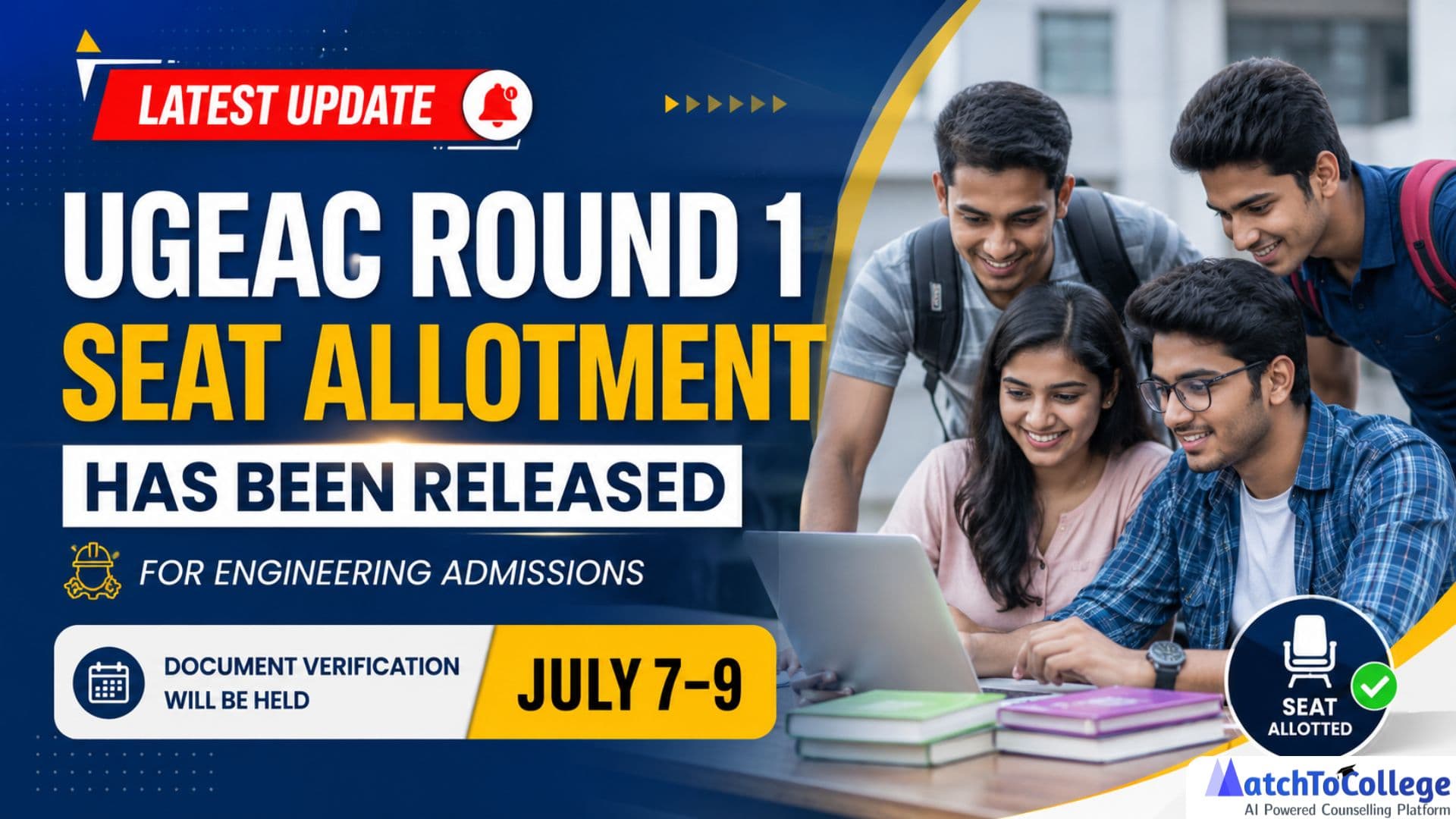 UGEAC Round 1 Seat Allotment OUT: Doc Verification July 7-9
