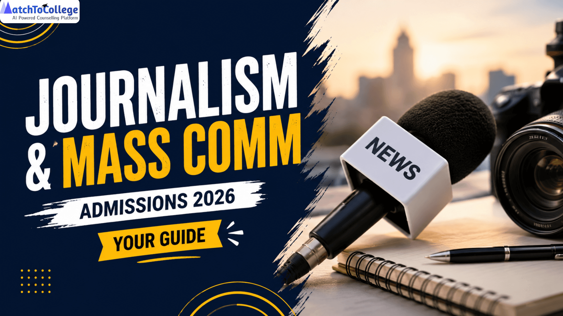 Journalism & Mass Comm Admissions 2026: Your Guide