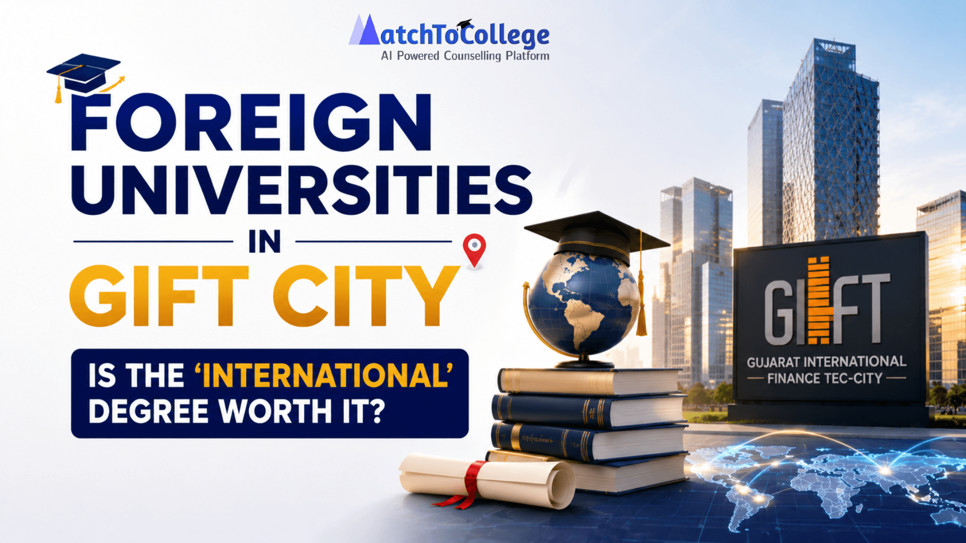 Foreign Universities in GIFT City: Is the 'International' Degree Worth It?