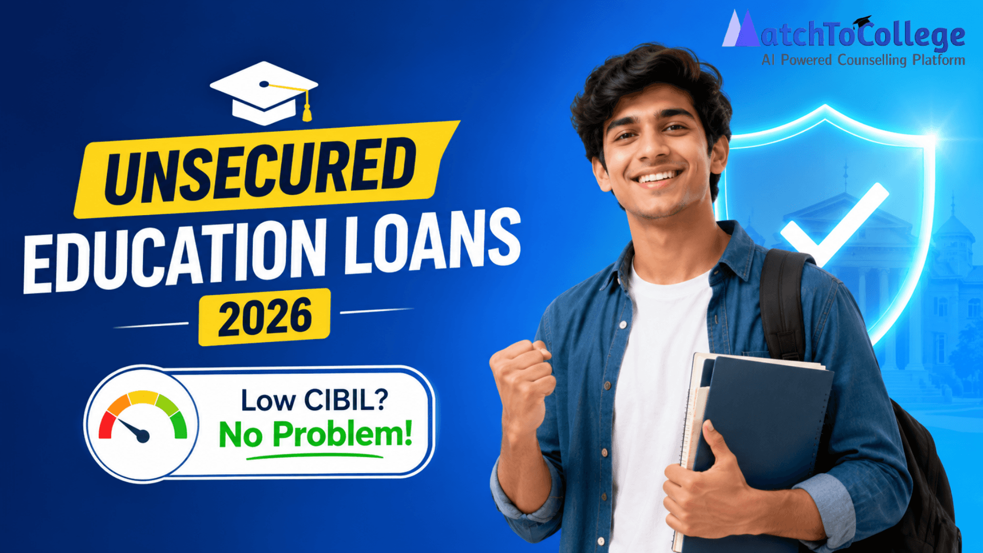 Unsecured Education Loans 2026: Low CIBIL? No Problem!