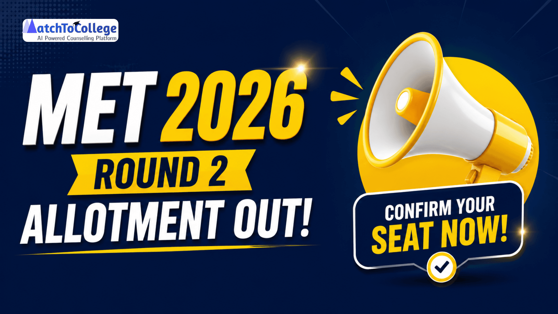MET 2026 Round 2 Allotment Out: Confirm Your Seat Now!
