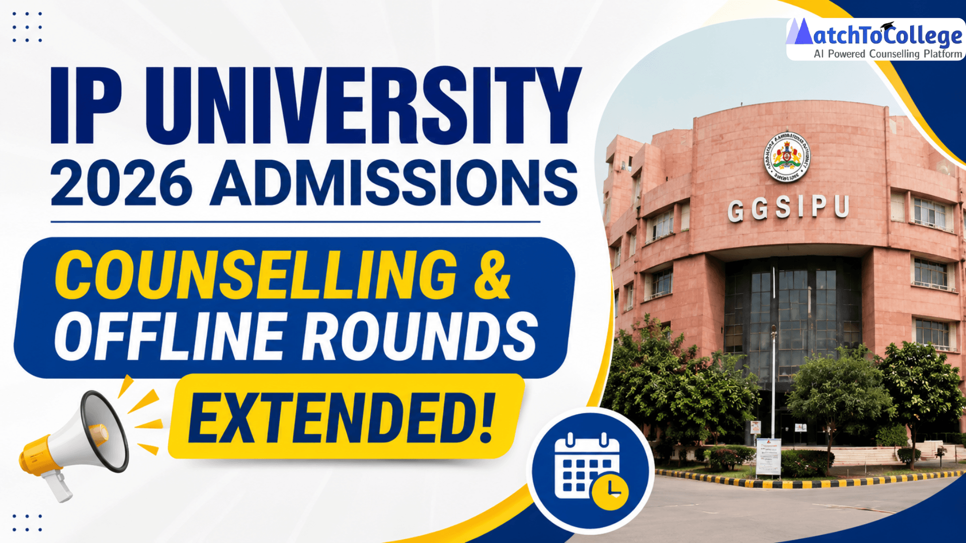 IP University 2026 Admissions: Counselling & Offline Rounds Extended!