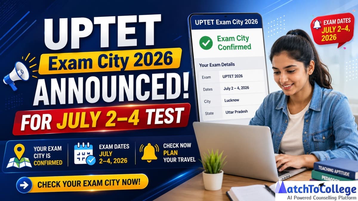UPTET 2026 Exam City & Dates Announced: July 2-4