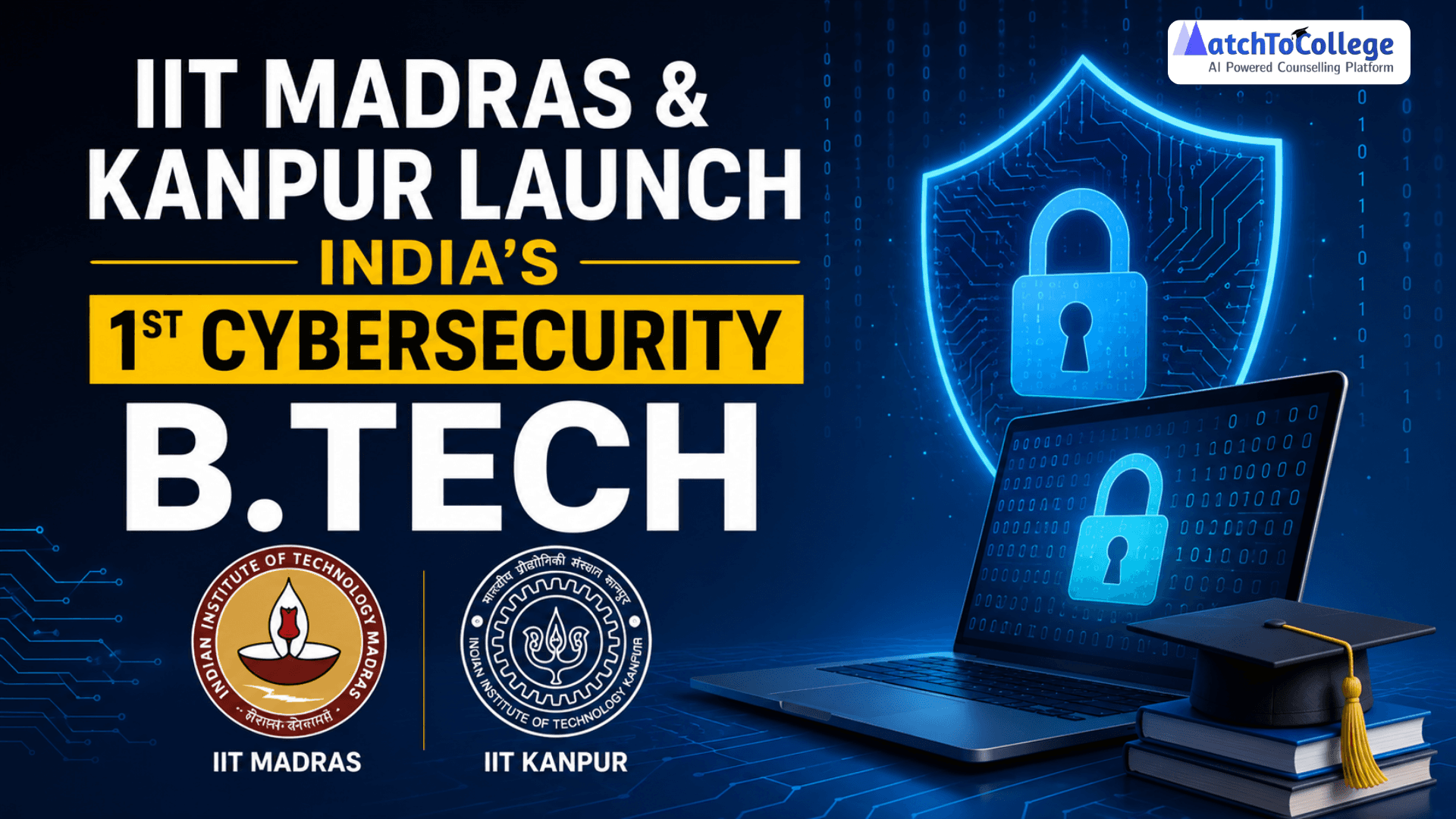 IIT Madras & Kanpur Launch India's 1st Cybersecurity B.Tech