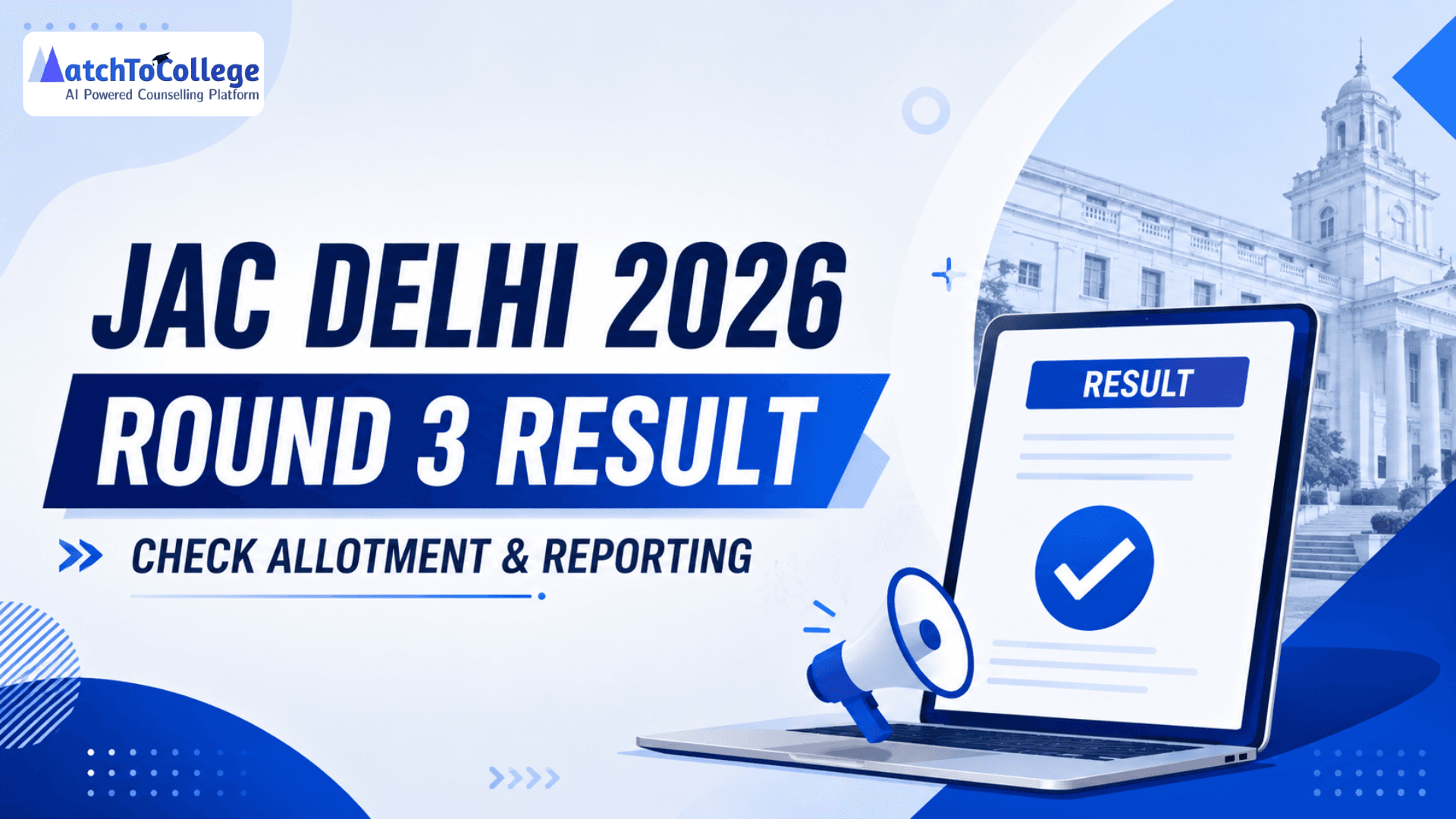 JAC Delhi 2026 Round 3 Result: Check Allotment & Reporting