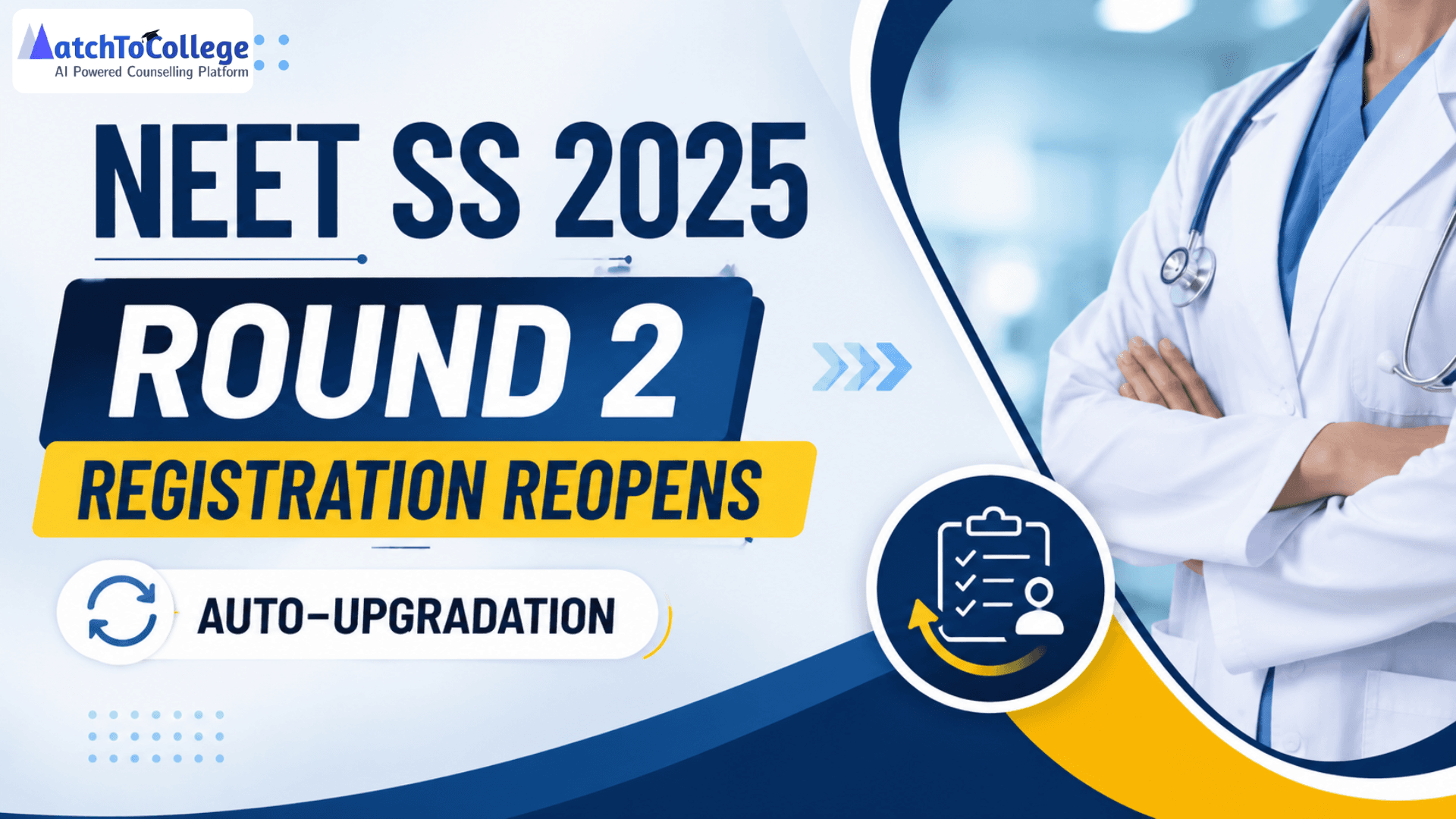 NEET SS 2025 Round 2: Registration Reopens & Auto-Upgradation