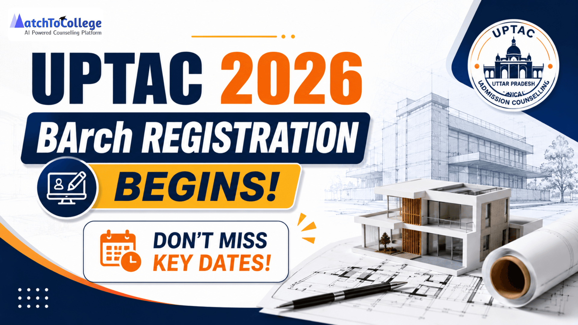 UPTAC 2026 BArch Registration Begins: Don't Miss Key Dates!