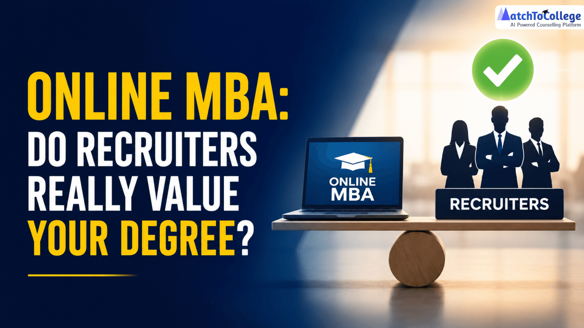 Online MBA: Do Recruiters Really Value Your Degree?