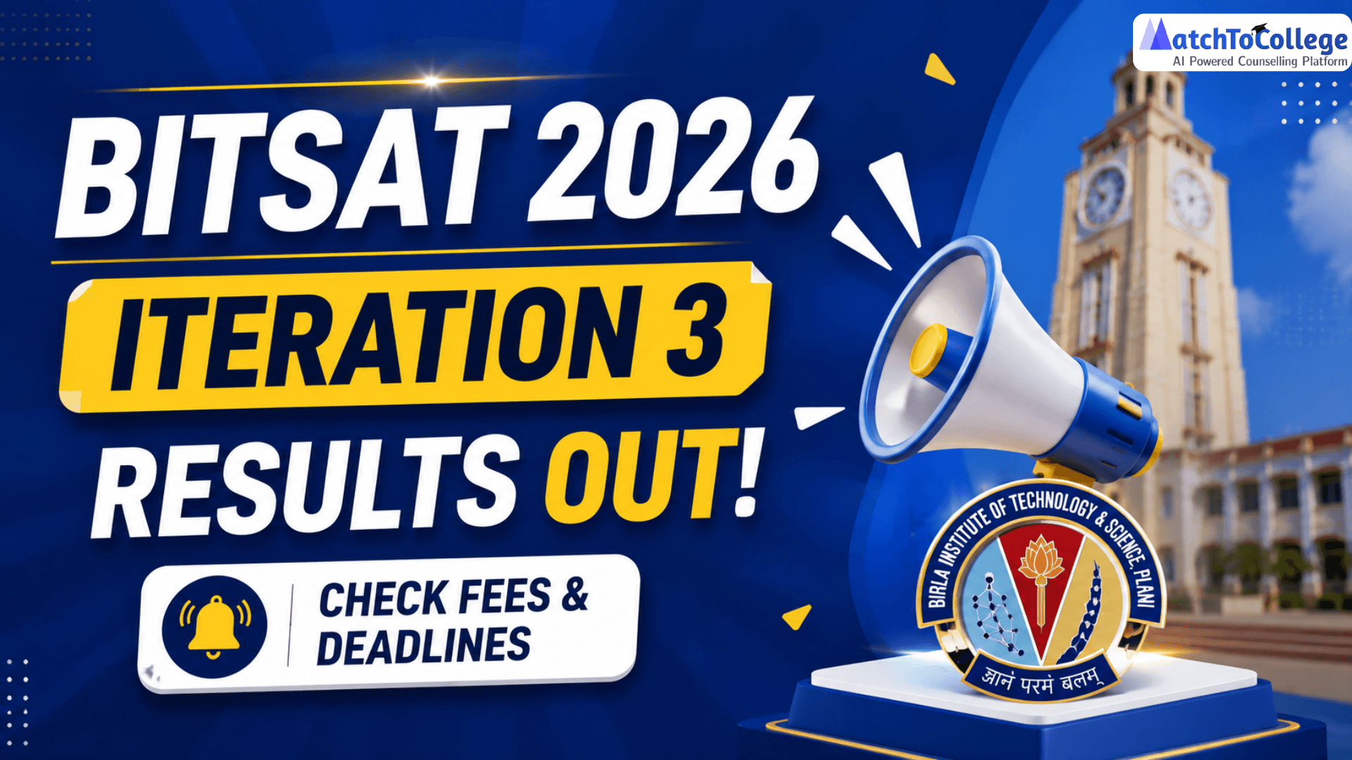 BITSAT 2026 Iteration 3 Results OUT! Check Fees & Deadlines