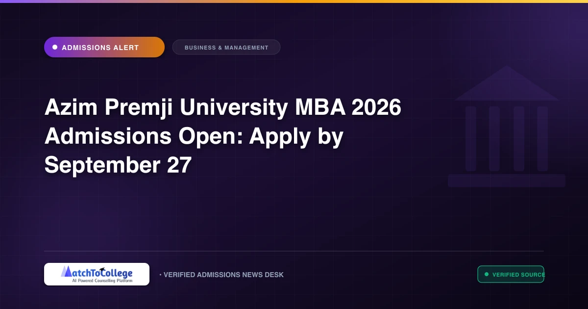 Azim Premji University MBA 2026 Admissions Open: Apply by September 27