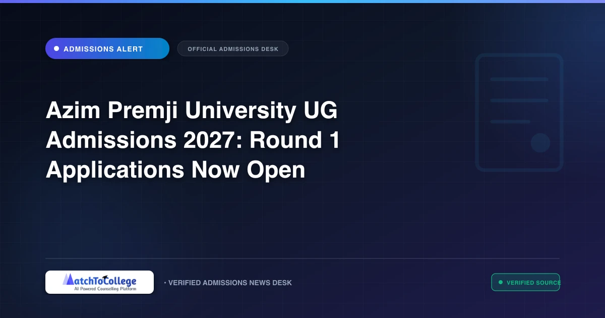 Azim Premji University UG Admissions 2027: Round 1 Applications Now Open