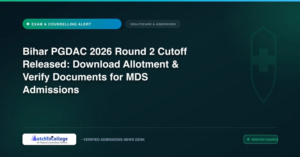 Bihar PGDAC 2026 Round 2 Cutoff Released: Download Allotment & Verify Documents for MDS Admissions