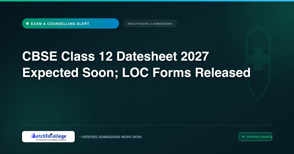 CBSE Class 12 Datesheet 2027 Expected Soon; LOC Forms Released