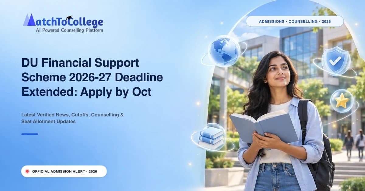 DU Financial Support Scheme 2026-27 Deadline Extended: Apply by Oct 23