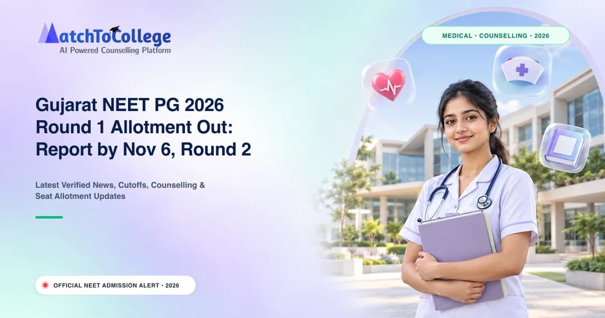 Gujarat NEET PG 2026 Round 1 Allotment Out: Report by Nov 6, Round 2 Soon