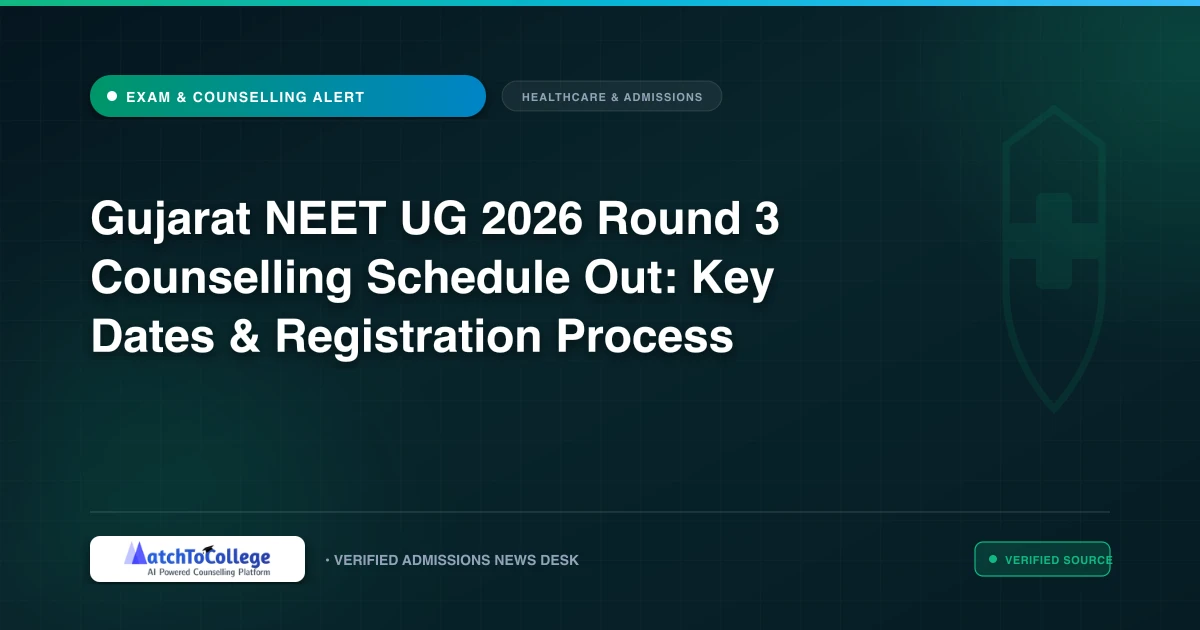 Gujarat NEET UG 2026 Round 3 Counselling Schedule Out: Key Dates & Registration Process