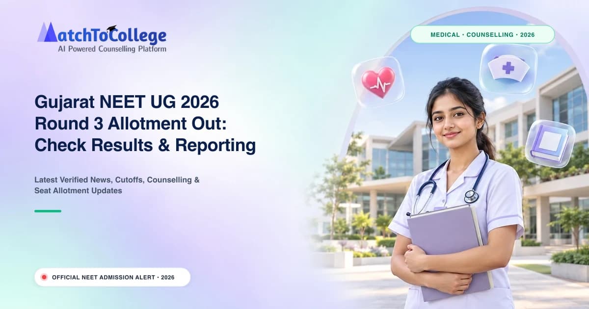 Gujarat NEET UG 2026 Round 3 Allotment Out: Check Results & Reporting Steps
