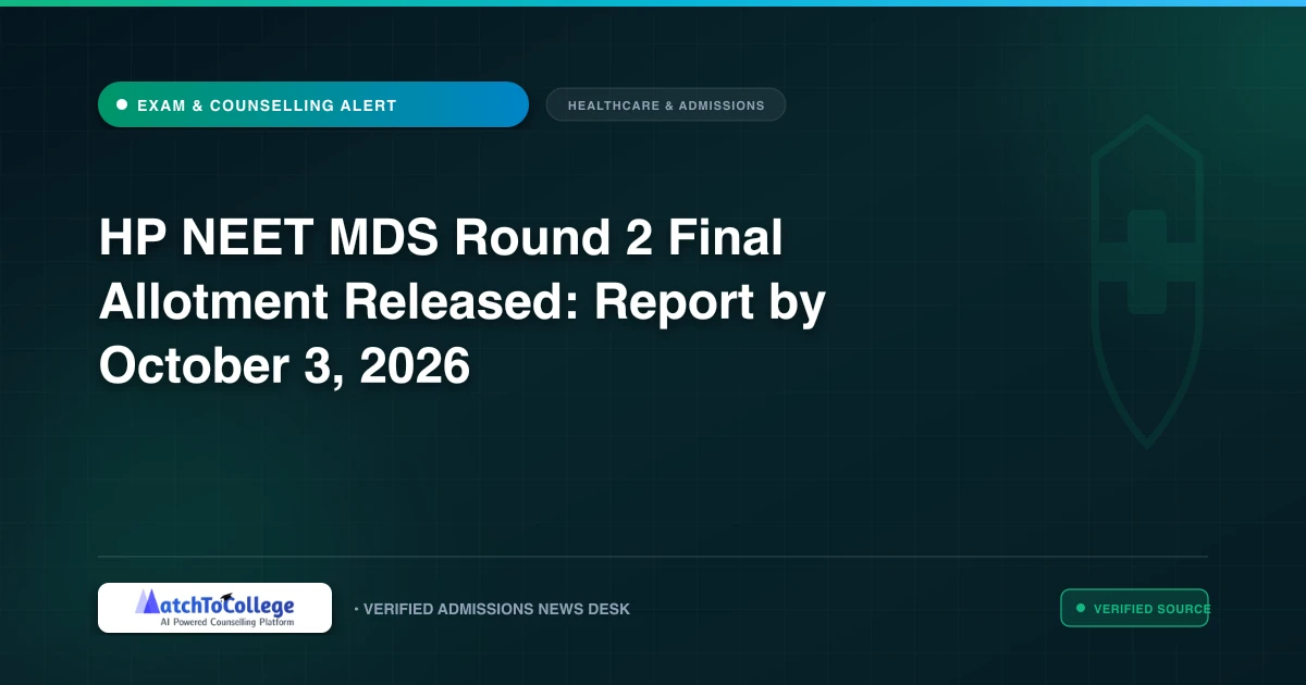 HP NEET MDS Round 2 Final Allotment Released: Report by October 3, 2026