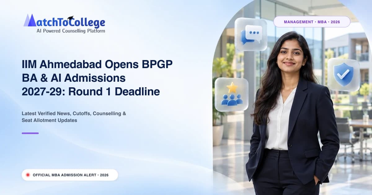 IIM Ahmedabad Opens BPGP BA & AI Admissions 2027-29: Round 1 Deadline Nears