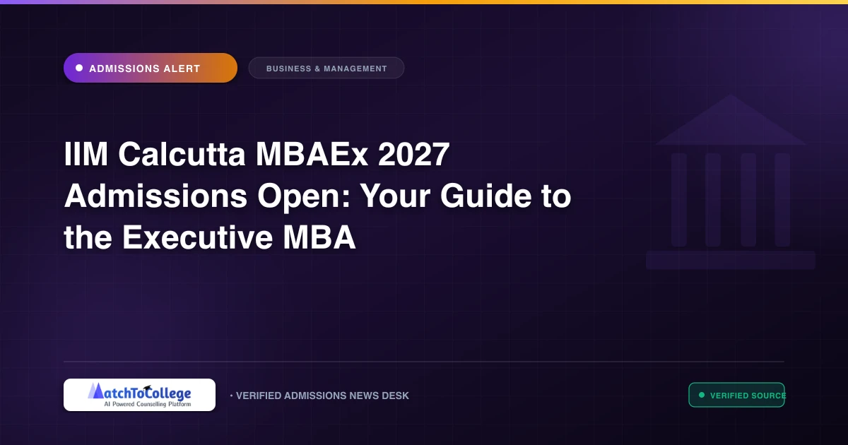 IIM Calcutta MBAEx 2027 Admissions Open: Your Guide to the Executive MBA