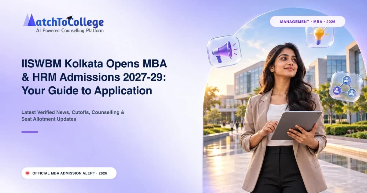 IISWBM Kolkata Opens MBA & HRM Admissions 2027-29: Your Guide to Application