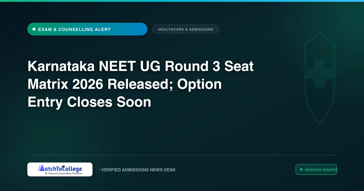 Karnataka NEET UG Round 3 Seat Matrix 2026 Released; Option Entry Closes Soon