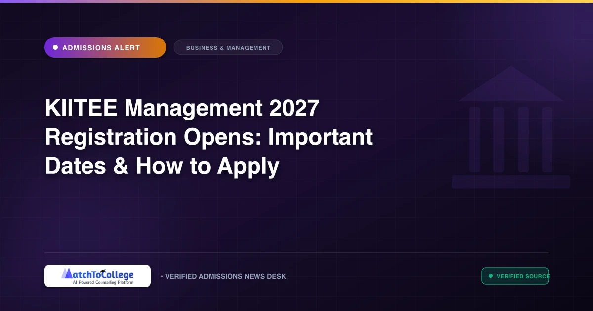 KIITEE Management 2027 Registration Opens: Important Dates & How to Apply