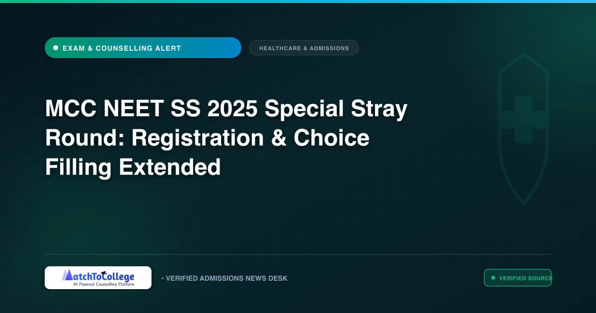 MCC NEET SS 2025 Special Stray Round: Registration & Choice Filling Extended