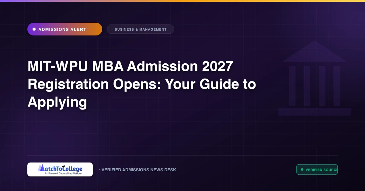 MIT-WPU MBA Admission 2027 Registration Opens: Your Guide to Applying