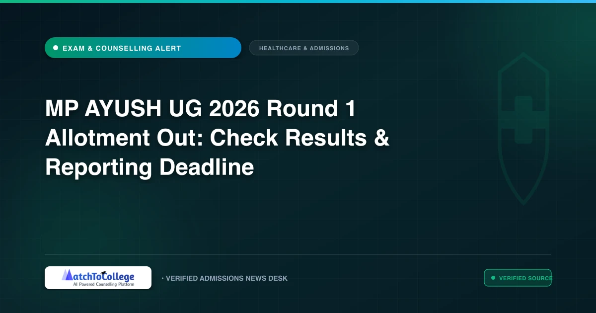 MP AYUSH UG 2026 Round 1 Allotment Out: Check Results & Reporting Deadline