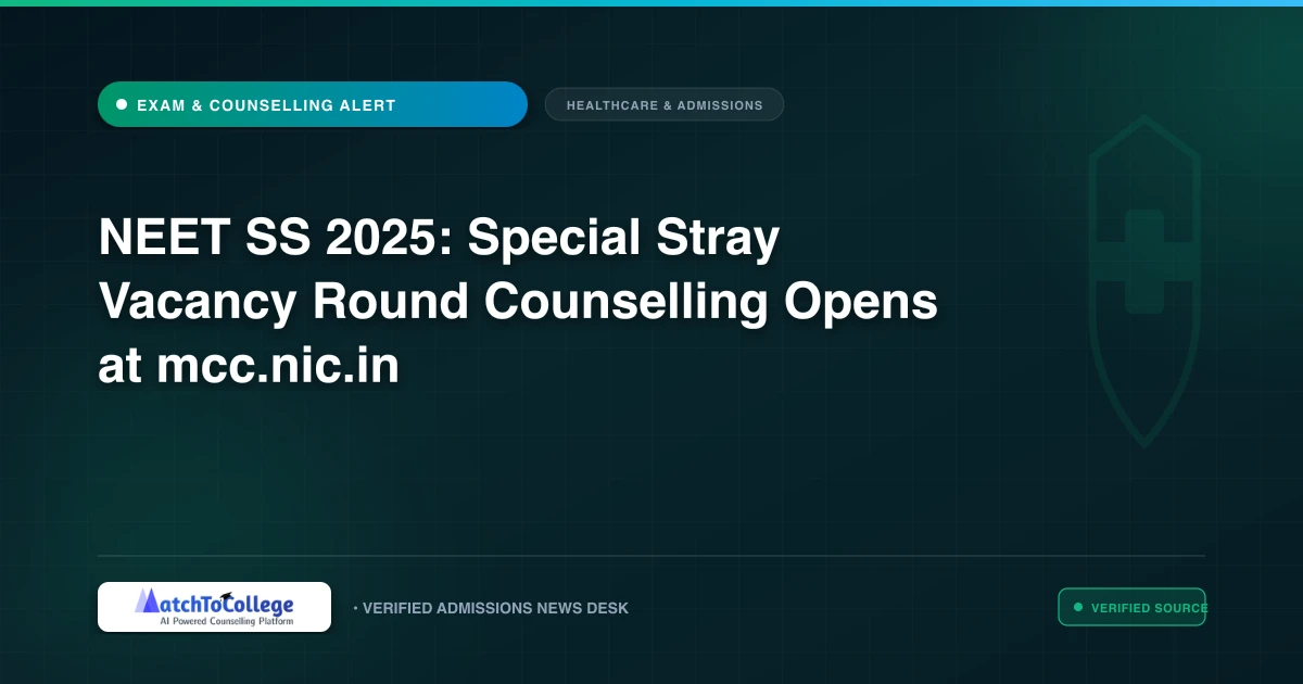 NEET SS 2025: Special Stray Vacancy Round Counselling Opens at mcc.nic.in