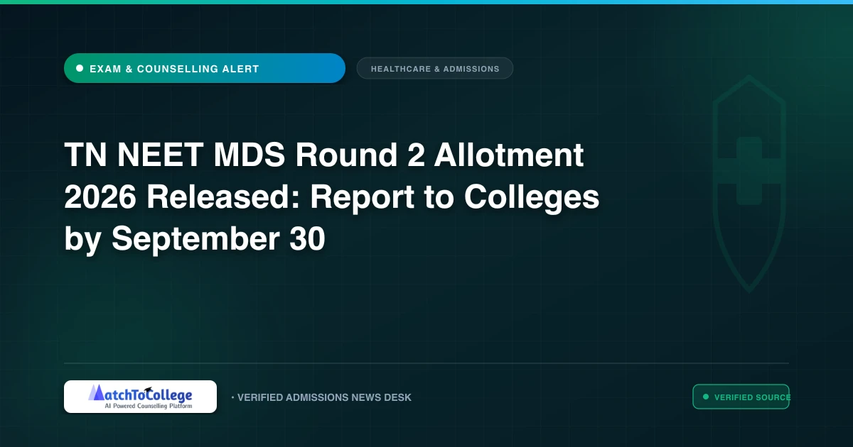 TN NEET MDS Round 2 Allotment 2026 Released: Report to Colleges by September 30