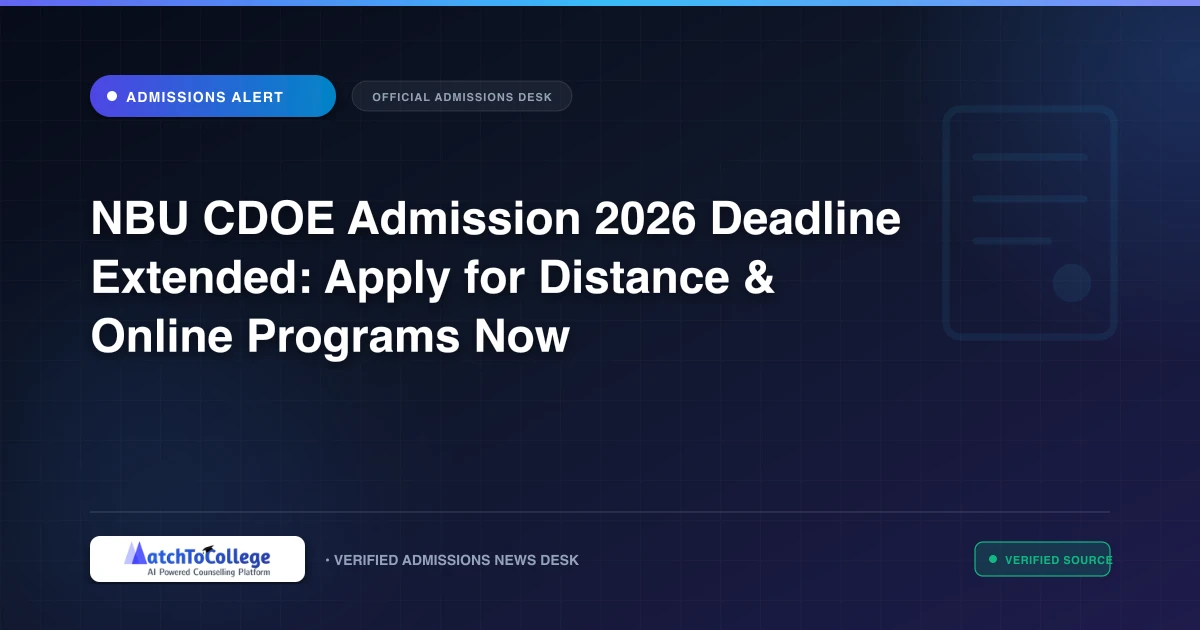 NBU CDOE Admission 2026 Deadline Extended: Apply for Distance & Online Programs Now