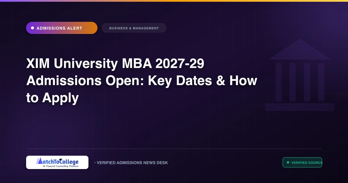 XIM University MBA 2027-29 Admissions Open: Key Dates & How to Apply